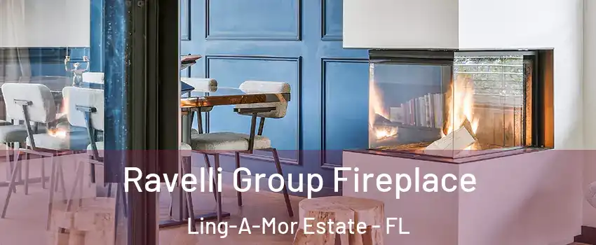 Ravelli Group Fireplace Ling-A-Mor Estate - FL