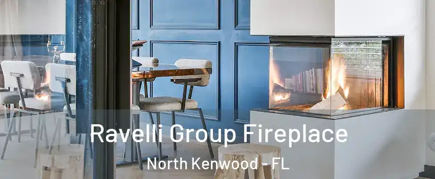 Ravelli Group Fireplace North Kenwood - FL