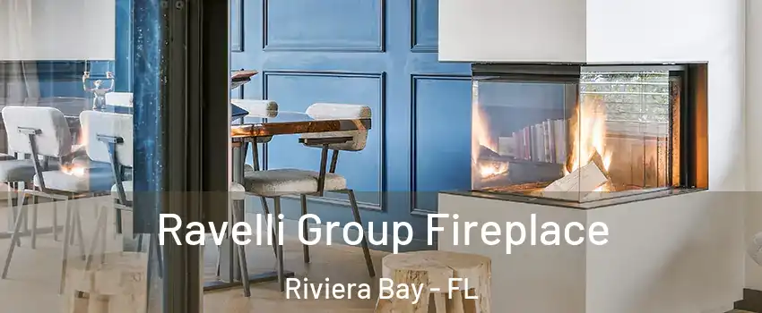 Ravelli Group Fireplace Riviera Bay - FL