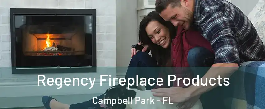 Regency Fireplace Products Campbell Park - FL