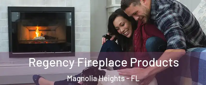 Regency Fireplace Products Magnolia Heights - FL