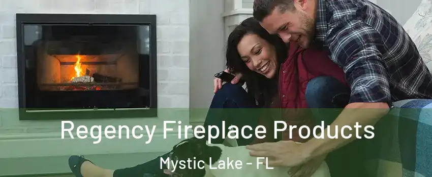Regency Fireplace Products Mystic Lake - FL
