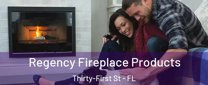 Regency Fireplace Products Thirty-First St - FL