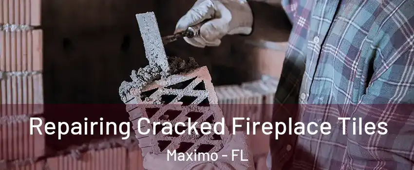 Repairing Cracked Fireplace Tiles Maximo - FL