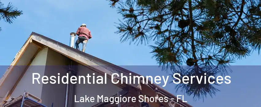 Residential Chimney Services Lake Maggiore Shores - FL