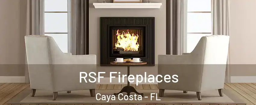 RSF Fireplaces Caya Costa - FL