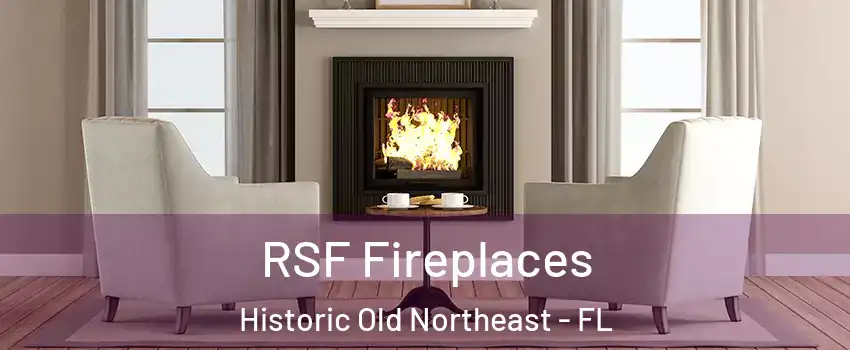 RSF Fireplaces Historic Old Northeast - FL