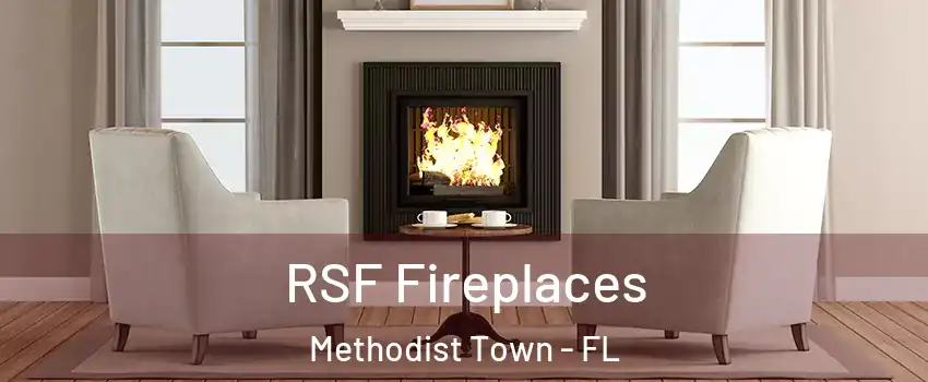 RSF Fireplaces Methodist Town - FL