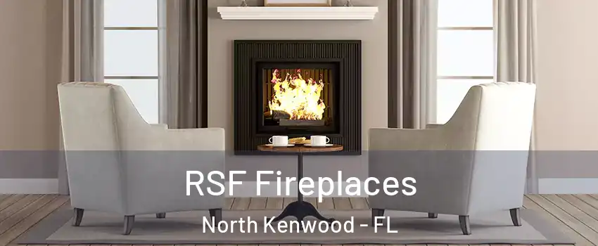 RSF Fireplaces North Kenwood - FL