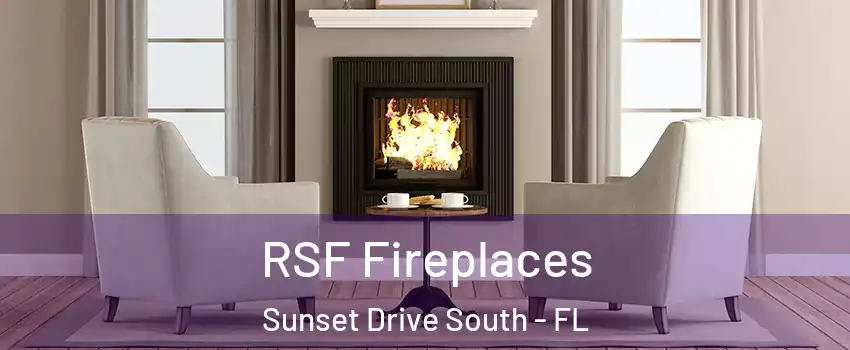 RSF Fireplaces Sunset Drive South - FL