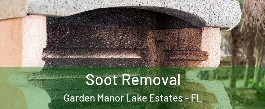 Soot Removal Garden Manor Lake Estates - FL