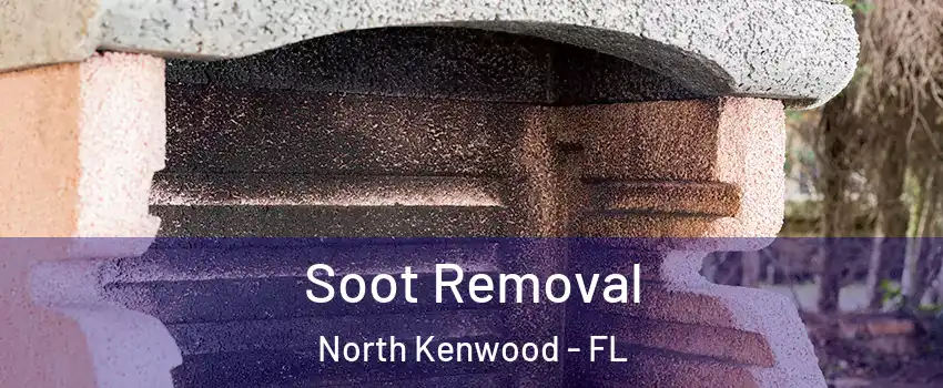 Soot Removal North Kenwood - FL