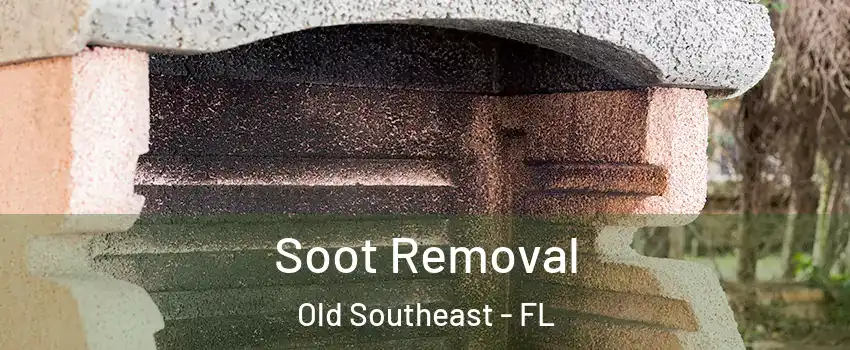 Soot Removal Old Southeast - FL