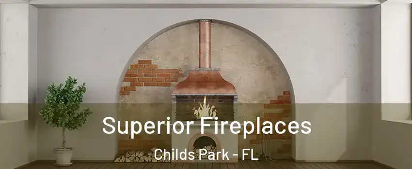 Superior Fireplaces Childs Park - FL