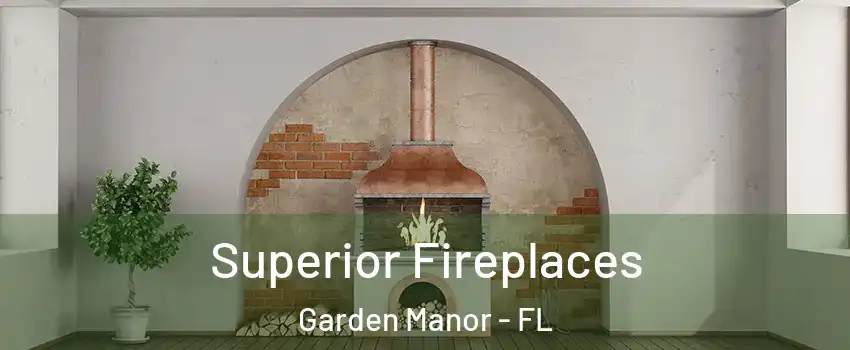 Superior Fireplaces Garden Manor - FL
