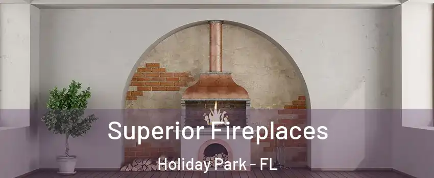 Superior Fireplaces Holiday Park - FL