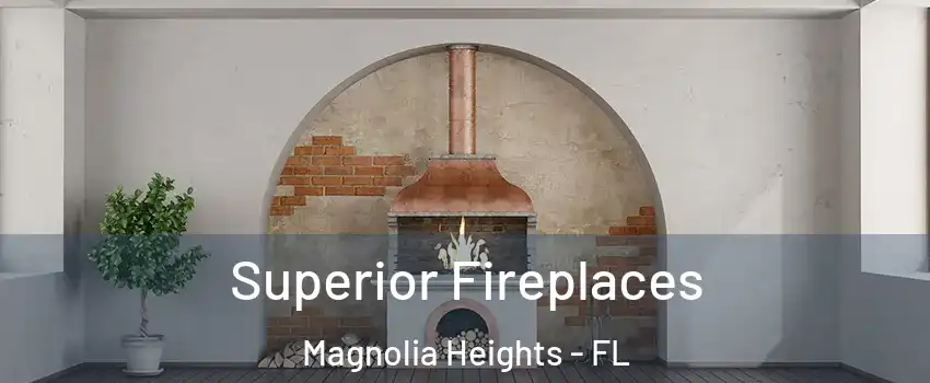 Superior Fireplaces Magnolia Heights - FL