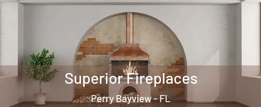 Superior Fireplaces Perry Bayview - FL