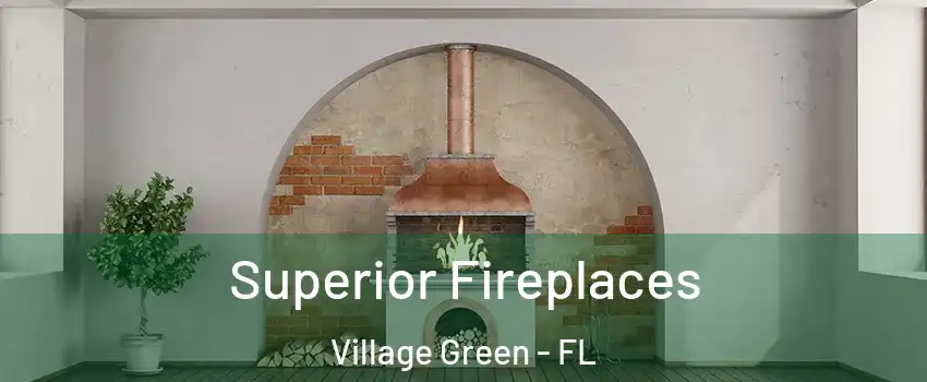 Superior Fireplaces Village Green - FL