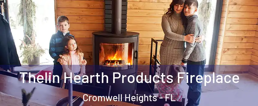 Thelin Hearth Products Fireplace Cromwell Heights - FL