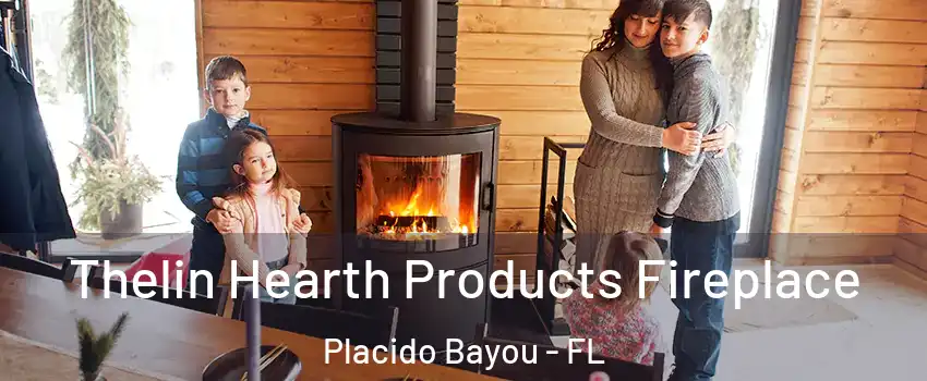 Thelin Hearth Products Fireplace Placido Bayou - FL