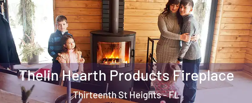 Thelin Hearth Products Fireplace Thirteenth St Heights - FL