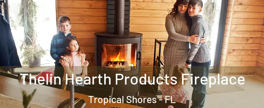 Thelin Hearth Products Fireplace Tropical Shores - FL