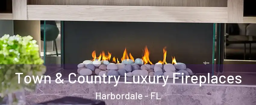 Town & Country Luxury Fireplaces Harbordale - FL