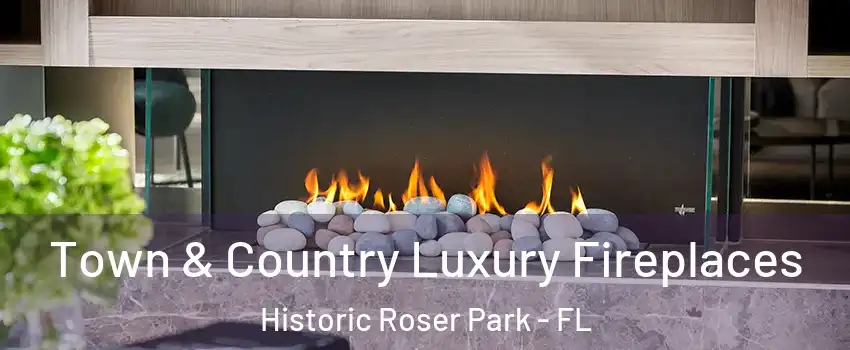 Town & Country Luxury Fireplaces Historic Roser Park - FL