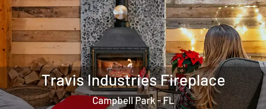 Travis Industries Fireplace Campbell Park - FL