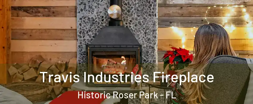 Travis Industries Fireplace Historic Roser Park - FL