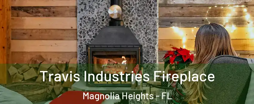Travis Industries Fireplace Magnolia Heights - FL