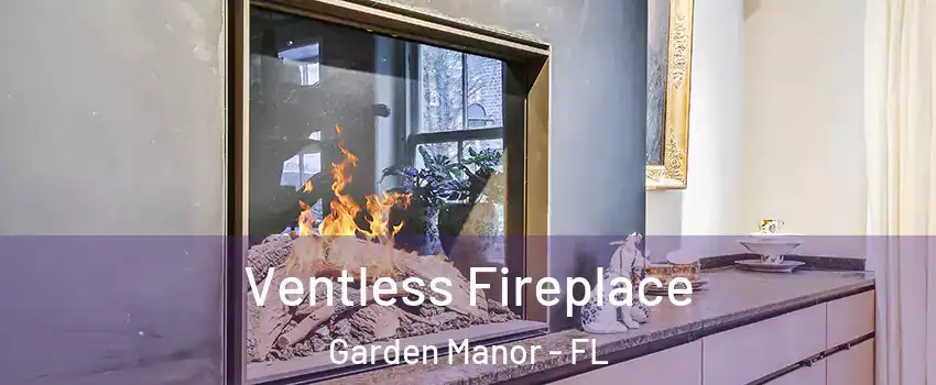 Ventless Fireplace Garden Manor - FL