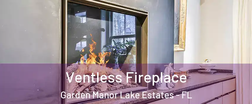 Ventless Fireplace Garden Manor Lake Estates - FL