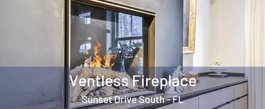Ventless Fireplace Sunset Drive South - FL