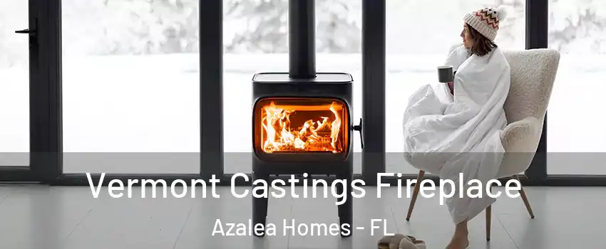 Vermont Castings Fireplace Azalea Homes - FL