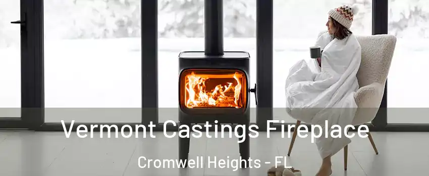 Vermont Castings Fireplace Cromwell Heights - FL