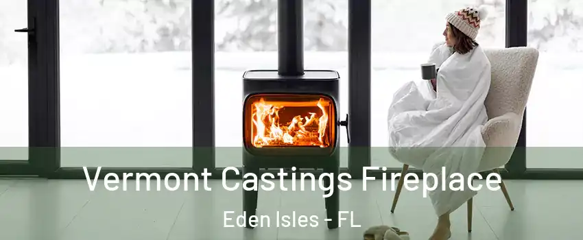 Vermont Castings Fireplace Eden Isles - FL