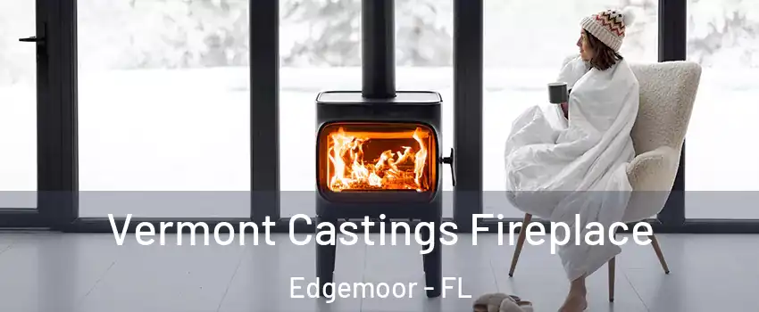 Vermont Castings Fireplace Edgemoor - FL