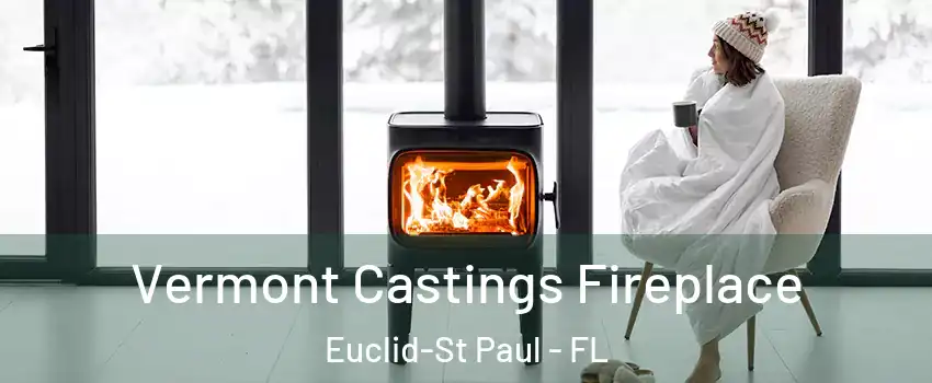 Vermont Castings Fireplace Euclid-St Paul - FL