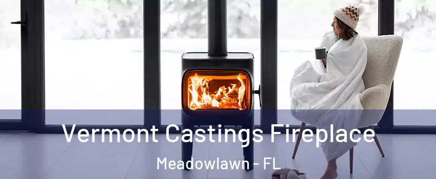 Vermont Castings Fireplace Meadowlawn - FL