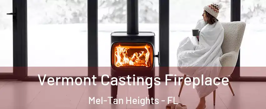 Vermont Castings Fireplace Mel-Tan Heights - FL