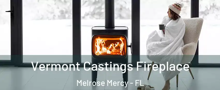 Vermont Castings Fireplace Melrose Mercy - FL