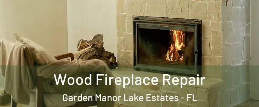 Wood Fireplace Repair Garden Manor Lake Estates - FL