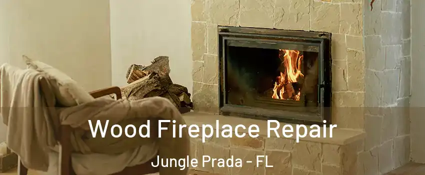 Wood Fireplace Repair Jungle Prada - FL