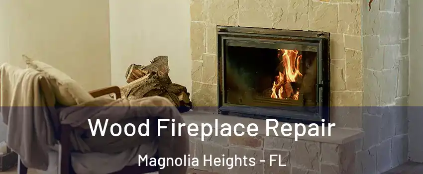 Wood Fireplace Repair Magnolia Heights - FL