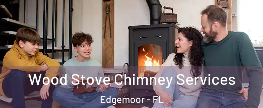 Wood Stove Chimney Services Edgemoor - FL