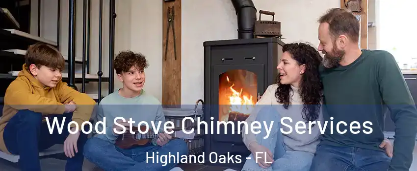Wood Stove Chimney Services Highland Oaks - FL