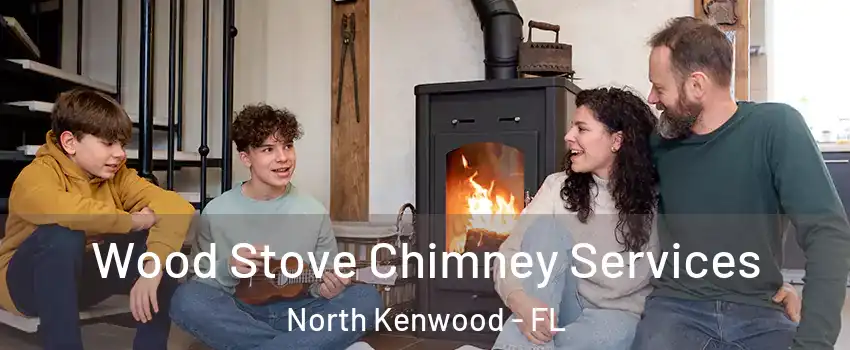 Wood Stove Chimney Services North Kenwood - FL