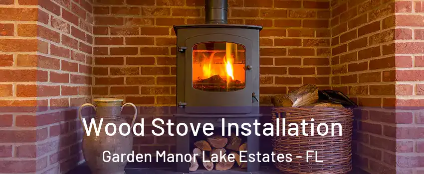 Wood Stove Installation Garden Manor Lake Estates - FL